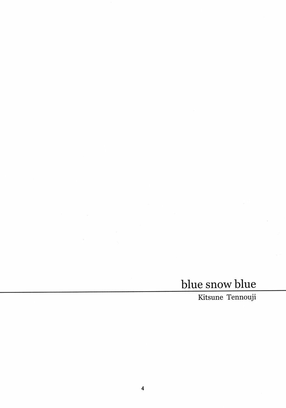(C75) [Wakuwaku Doubutsuen (Tennouji Kitsune)] blue snow blue scene.11 page 3 preview